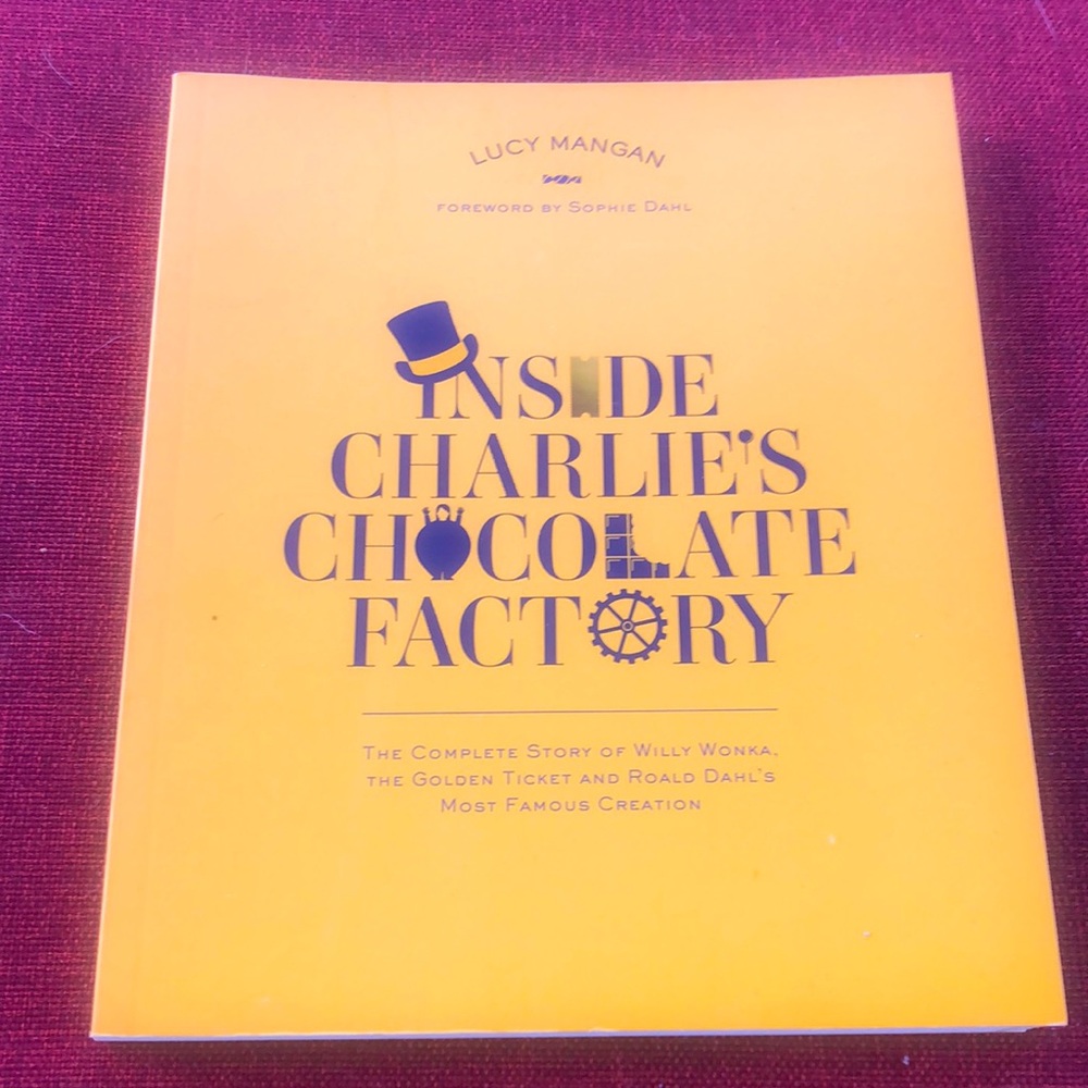 Inside Charlie’s Chocolate Factory / Lucy Mangan Book